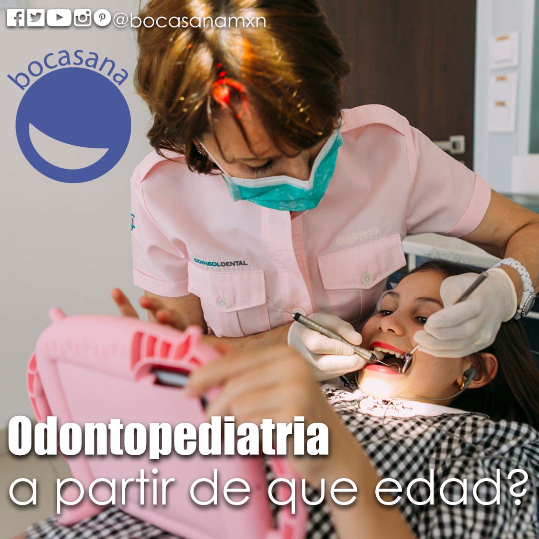 Odontopediatria a partir de que edad?